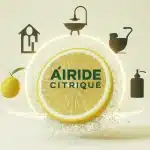 Acide citrique pour détartrage écologique